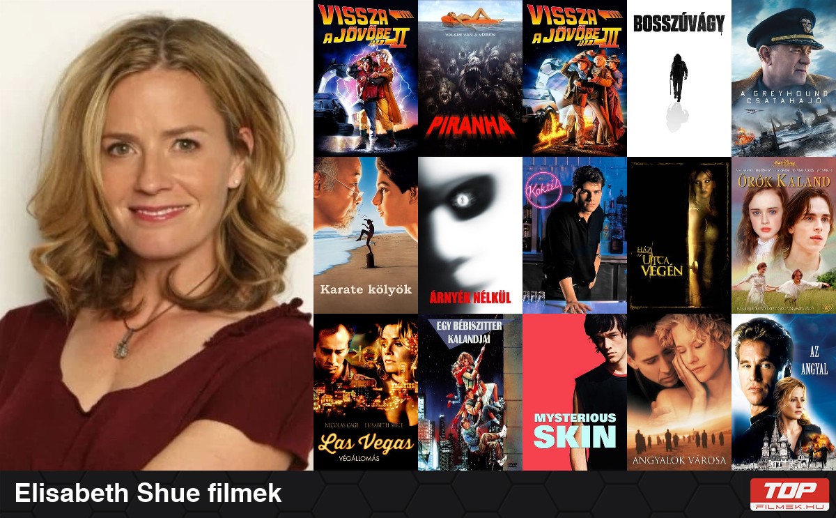 Elisabeth Shue filmek 50db - TOP filmek - filmek magyarul